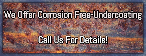 We Offer Corrosion Free-Undercoating